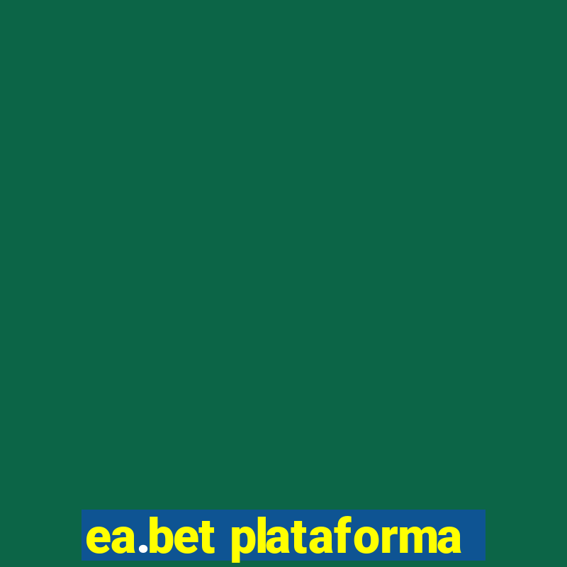 ea.bet plataforma